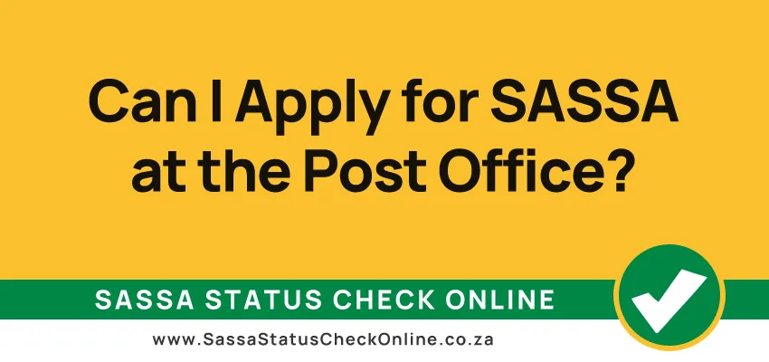Can I Apply for SASSA at the Post Office?