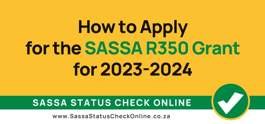 How to Apply for the SASSA R350 Grant for 2023-2024