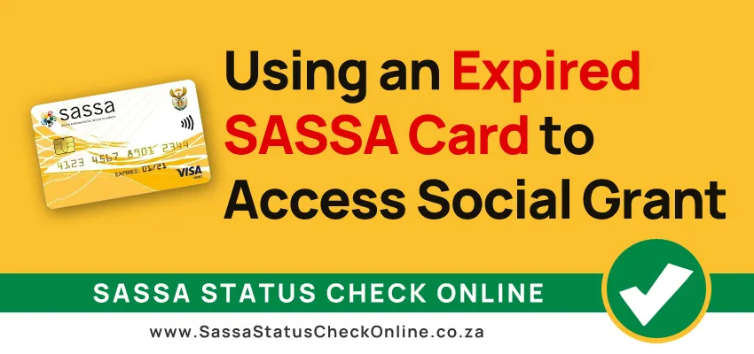 Using an Expired SASSA Card to Access Social Grant
