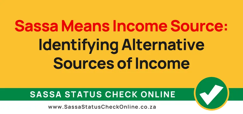 Sassa Means Income Source: Identifying Alternative Sources of Income